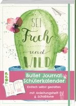 Bullet Journal Schülerkalender – Sei frech Cover des Buches Bullet Journal Schülerkalender – Sei frech (ISBN: 9783772484827)