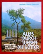 Alles durchweben die Götter: Reisen durch die Kultwelt der Ägäis Cover des Buches Alles durchweben die Götter: Reisen durch die Kultwelt der Ägäis (ISBN: 9783772507908)