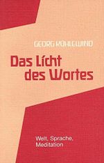 Das Licht des Wortes: Welt, Sprach, Meditation Cover des Buches Das Licht des Wortes: Welt, Sprach, Meditation (ISBN: 9783772507946)