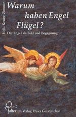 Warum haben Engel Flügel?: Der Engel als Bild und Begegnung (falter) Cover des Buches Warum haben Engel Flügel?: Der Engel als Bild und Begegnung (falter) (ISBN: 9783772510663)