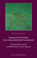 Gilgamesch und Enkidu - eine weltgeschichtliche Freundschaft Cover des Buches Gilgamesch und Enkidu - eine weltgeschichtliche Freundschaft (ISBN: 9783772519246)