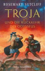 Troja und die Rückkehr des Odysseus Cover des Buches Troja und die Rückkehr des Odysseus (ISBN: 9783772519925)