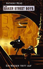 Die Baker Street Boys: Ein Magier tritt auf Cover des Buches Die Baker Street Boys: Ein Magier tritt auf (ISBN: 9783772521522)