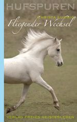 Hufspuren: Fliegender Wechsel Cover des Buches Hufspuren: Fliegender Wechsel (ISBN: 9783772523618)