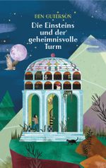 Die Einsteins und der geheimnisvolle Turm Cover des Buches Die Einsteins und der geheimnisvolle Turm (ISBN: 9783772528026)