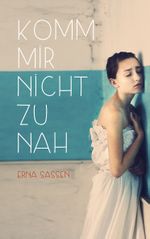 Komm mir nicht zu nah Cover des Buches Komm mir nicht zu nah (ISBN: 9783772528620)