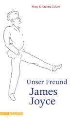 Unser Freund James Joyce Cover des Buches Unser Freund James Joyce (ISBN: 9783772530050)