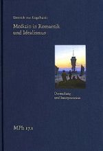 Medizin in Romantik und Idealismus. Band 1: Darstellung und Interpretation: Gesundheit und Krankheit in Leib und Seele, Natur und Kultur (Medizin und Philosophie / Medicine and Philosophy) Cover des Buches Medizin in Romantik und Idealismus. Band 1: Darstellung und Interpretation: Gesundheit und Krankheit in Leib und Seele, Natur und Kultur (Medizin und Philosophie / Medicine and Philosophy) (ISBN: 9783772829512)