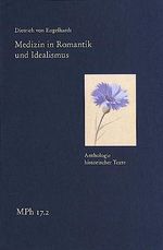Medizin in Romantik und Idealismus. Band 2: Anthologie historischer Texte: Gesundheit und Krankheit in Leib und Seele, Natur und Kultur (Medizin und Philosophie / Medicine and Philosophy) Cover des Buches Medizin in Romantik und Idealismus. Band 2: Anthologie historischer Texte: Gesundheit und Krankheit in Leib und Seele, Natur und Kultur (Medizin und Philosophie / Medicine and Philosophy) (ISBN: 9783772829529)