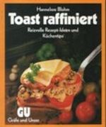 Toast raffiniert Cover des Buches Toast raffiniert (ISBN: 9783774212107)