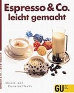 Espresso und Co. leicht gemacht Cover des Buches Espresso und Co. leicht gemacht (ISBN: 9783774213357)