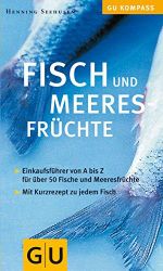 Fisch und Meeresfrüchte (GU Kompass) Cover des Buches Fisch und Meeresfrüchte (GU Kompass) (ISBN: 9783774232587)