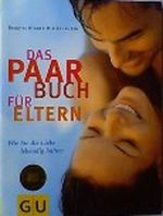 Das Paarbuch für Eltern Cover des Buches Das Paarbuch für Eltern (ISBN: 9783774254701)