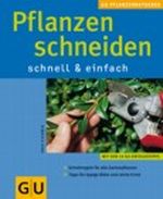 Pflanzen schneiden Cover des Buches Pflanzen schneiden (ISBN: 9783774257498)