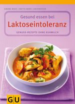 Laktoseintoleranz, Gesund essen bei Cover des Buches Laktoseintoleranz, Gesund essen bei (ISBN: 9783774266490)