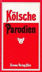 Kölsche Parodien Cover des Buches Kölsche Parodien (ISBN: 9783774302099)