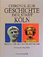 Chronik zur Geschichte der Stadt Köln Cover des Buches Chronik zur Geschichte der Stadt Köln (ISBN: 9783774302594)