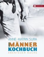 Das Männerkochbuch Cover des Buches Das Männerkochbuch (ISBN: 9783775005135)