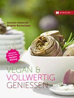 Vegan & vollwertig genießen Cover des Buches Vegan & vollwertig genießen (ISBN: 9783775005739)