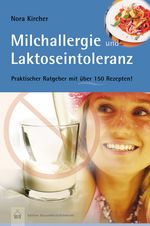 Milchallergien und Laktoseintoleranz Cover des Buches Milchallergien und Laktoseintoleranz (ISBN: 9783775007108)