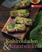 Kohlrouladen und Krautwickel Cover des Buches Kohlrouladen und Krautwickel (ISBN: 9783775007788)
