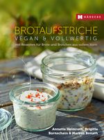 Brotaufstriche vegan & vollwertig Cover des Buches Brotaufstriche vegan & vollwertig (ISBN: 9783775007979)
