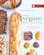 Meine vegane Bäckerei Cover des Buches Meine vegane Bäckerei (ISBN: 9783775008105)