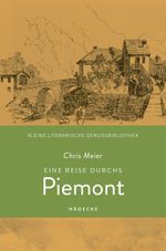 Eine Reise durchs Piemont Cover des Buches Eine Reise durchs Piemont (ISBN: 9783775008266)
