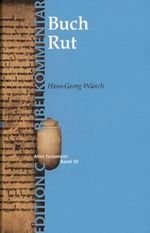 Das Buch Rut (Edition C/AT/Band10) (EDITION C - Bibelkommentare AT, 10, Band 10) Cover des Buches Das Buch Rut (Edition C/AT/Band10) (EDITION C - Bibelkommentare AT, 10, Band 10) (ISBN: 9783775129206)
