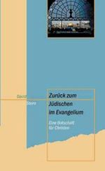 Zurück zum Jüdischen im Evangelium. Eine Botschaft für Christen Cover des Buches Zurück zum Jüdischen im Evangelium. Eine Botschaft für Christen (ISBN: 9783775138307)
