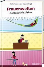 Frauenwelten: So lässt sich's leben Cover des Buches Frauenwelten: So lässt sich's leben (ISBN: 9783775146883)