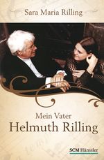 Mein Vater Helmuth Rilling Cover des Buches Mein Vater Helmuth Rilling (ISBN: 9783775149235)