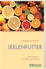 Seelenfutter Cover des Buches Seelenfutter (ISBN: 9783775153058)