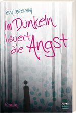 Im Dunkeln lauert die Angst Cover des Buches Im Dunkeln lauert die Angst (ISBN: 9783775155533)