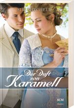 Der Duft von Karamell Cover des Buches Der Duft von Karamell (ISBN: 9783775155656)