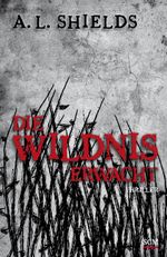 Die Wildnis erwacht Cover des Buches Die Wildnis erwacht (ISBN: 9783775156486)