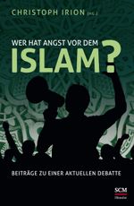 Wer hat Angst vor dem Islam? Cover des Buches Wer hat Angst vor dem Islam? (ISBN: 9783775156769)
