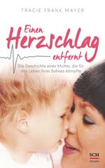 Einen Herzschlag entfernt Cover des Buches Einen Herzschlag entfernt (ISBN: 9783775158053)