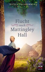 Flucht nach Mattingley Hall Cover des Buches Flucht nach Mattingley Hall (ISBN: 9783775160100)