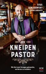 Der Kneipenpastor Cover des Buches Der Kneipenpastor (ISBN: 9783775160551)