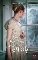 Die ehrenhafte Mrs Hale Cover des Buches Die ehrenhafte Mrs Hale (ISBN: 9783775162098)