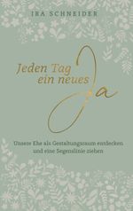 Jeden Tag ein neues Ja Cover des Buches Jeden Tag ein neues Ja (ISBN: 9783775162401)