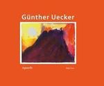 Günther Uecker: Aquarelle Cover des Buches Günther Uecker: Aquarelle (ISBN: 9783775715850)