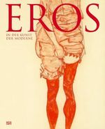 Eros in der Kunst der Moderne. Cover des Buches Eros in der Kunst der Moderne. (ISBN: 9783775718578)