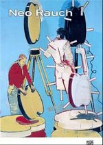 Neo Rauch: The ultimate selection of major works Cover des Buches Neo Rauch: The ultimate selection of major works (ISBN: 9783775728317)