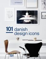 101 Danish Design Icons Cover des Buches 101 Danish Design Icons (ISBN: 9783775742122)