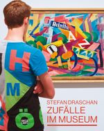 Zufälle im Museum Cover des Buches Zufälle im Museum (ISBN: 9783775745574)