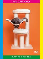 Pascale Weber: For Cats Only / Nur für Katzen (Fotografie) Cover des Buches Pascale Weber: For Cats Only / Nur für Katzen (Fotografie) (ISBN: 9783775748551)