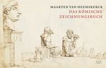 Maarten van Heemskerck: Das Römische Zeichnungsbuch Cover des Buches Maarten van Heemskerck: Das Römische Zeichnungsbuch (ISBN: 9783775757881)