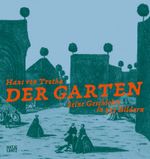 Der Garten. Seine Geschichte in 333 Bildern. Die Inszenierung der Natur: Gartenkunst und die Geschichte der Landschaftsarchitektur. Bildband über europäische Gartenanlagen Cover des Buches Der Garten. Seine Geschichte in 333 Bildern. Die Inszenierung der Natur: Gartenkunst und die Geschichte der Landschaftsarchitektur. Bildband über europäische Gartenanlagen (ISBN: 9783775758314)